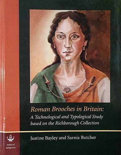 9780854312795: Roman Brooches in Britain: A Technological and Typological Study Based on the Richborough Collection (Research Reports)