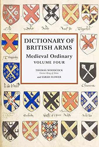 Stock image for Dictionary of British Arms   Medieval Ordinary Volume IV for sale by Revaluation Books