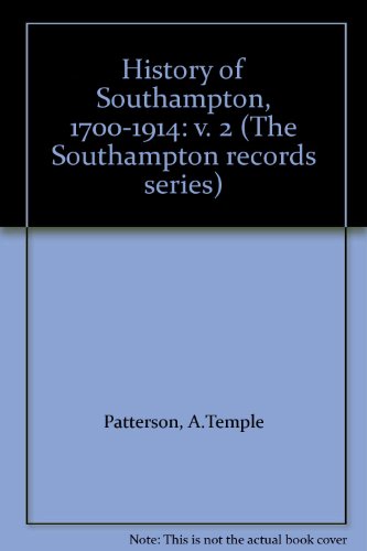 Stock image for A History of Southampton, 1700-1914 (Volumes 1 - 2) for sale by Anybook.com
