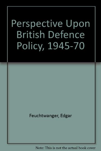 9780854321933: Perspective Upon British Defence Policy, 1945-70