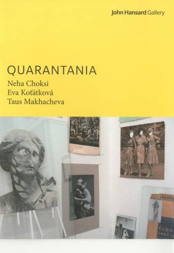 Stock image for Quarantania: Neha Choksi Eva Kotatkova Taus Makhacheva for sale by THE SAINT BOOKSTORE
