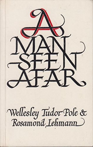 A Man Seen Afar (9780854350858) by Pole, Wellesley Tudor; Lehmann, Rosamond