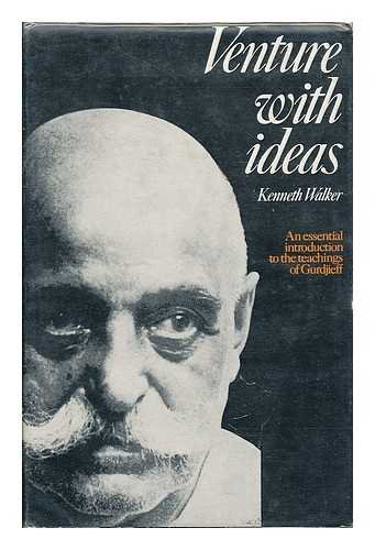 Stock image for Venture with Ideas: An Essential Introduction to the Teachings of Gurdjieff for sale by The BiblioFile