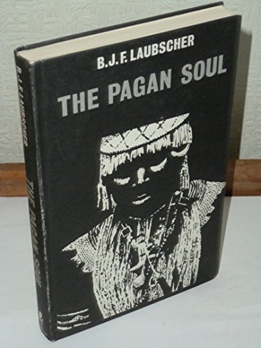 Beispielbild fr THE PAGAN SOUL. zum Verkauf von Cambridge Rare Books