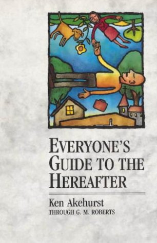 Beispielbild fr Everyone's Guide to the Hereafter zum Verkauf von Ergodebooks