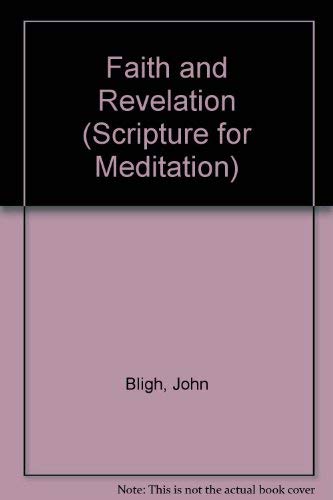 Imagen de archivo de Faith and Revelation (Scripture for Meditation) a la venta por Kennys Bookshop and Art Galleries Ltd.