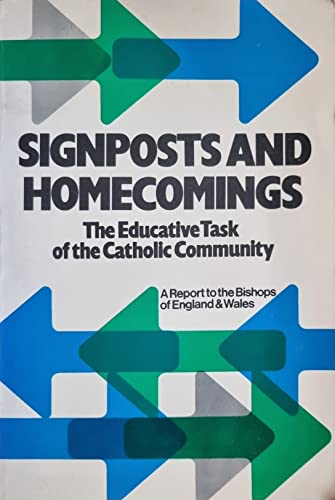 Stock image for Signposts and Homecomings: The Educative Task of the Catholic Community for sale by WorldofBooks