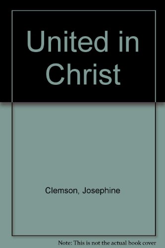 Stock image for United in Christ for sale by Kennys Bookstore