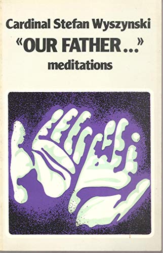 Beispielbild fr Our Father.: Meditations zum Verkauf von AwesomeBooks