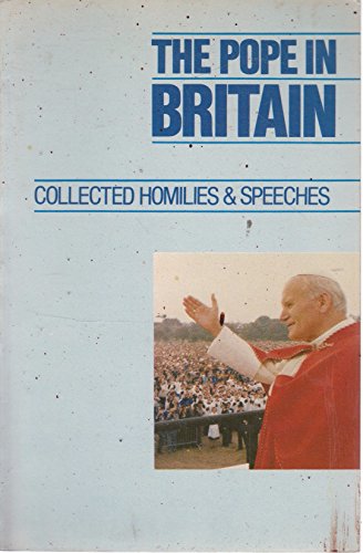 9780854392179: The Pope in Britain: Collected Homilies and Speeches