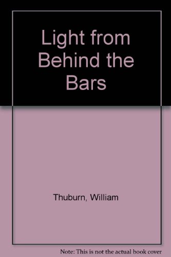 Beispielbild fr Light from Behind the Bars zum Verkauf von WorldofBooks