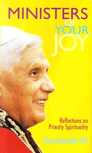 Stock image for Ministers of Your Joy: Reflections on Priestly Spirituality for sale by WorldofBooks