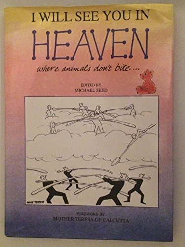 I Will See You in Heaven Where Animals Don't Bite (Signed Copy)