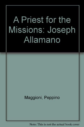 Beispielbild fr A Priest for the Missions: Joseph Allamano zum Verkauf von WorldofBooks