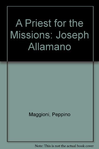 Stock image for A Priest for the Missions, Joseph Allamano for sale by Wonder Book