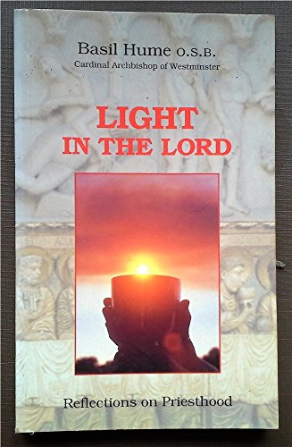 Stock image for Light in the Lord : Reflections on Priesthood for sale by Better World Books
