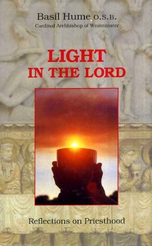 Beispielbild fr Light in the Lord: Reflections on Priesthood zum Verkauf von WorldofBooks