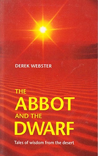 Imagen de archivo de The Abbot and the Dwarf: Tales of Wisdom from the Desert a la venta por WorldofBooks