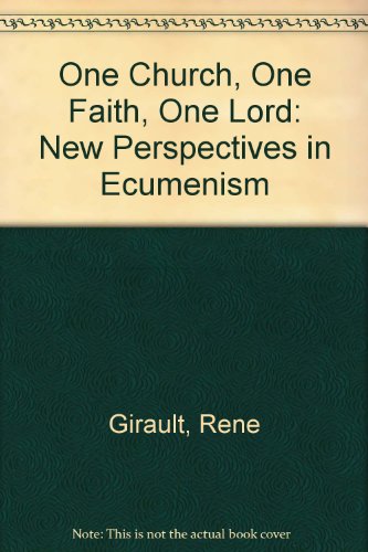 Beispielbild fr One Lord, One Faith, One Church : New Perspectives in Ecumenism zum Verkauf von Better World Books