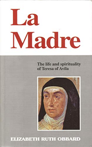 9780854394685: Madre, La: Life and Spirituality of Teresa of Avila