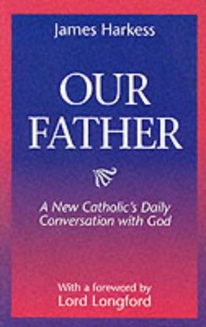 Stock image for Our Father: New Catholic's Daily Conversation with God for sale by WorldofBooks