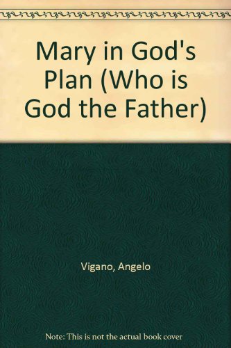 Beispielbild fr Mary in God's Plan: No. 11 (Who is God the Father) zum Verkauf von AwesomeBooks