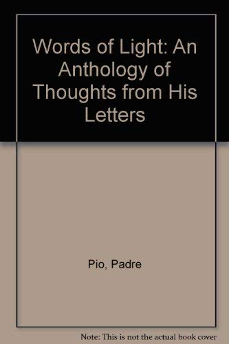 Beispielbild fr Words of Light: An Anthology of Thoughts from His Letters zum Verkauf von WorldofBooks