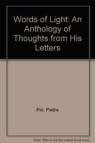

Words of Light: An Anthology of Thoughts from His Letters