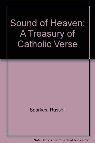 Sound of Heaven: a Treasury of Catholic Verse (9780854396238) by Sparks, Russell