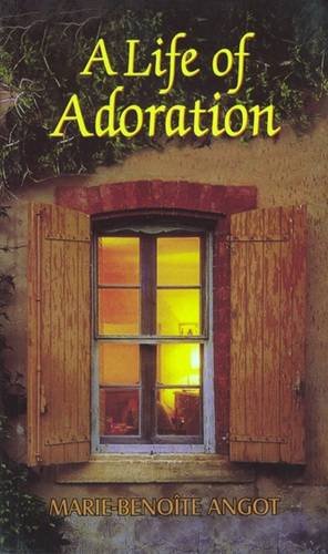 Beispielbild fr Life of Adoration zum Verkauf von Better World Books