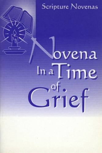 Stock image for Novena in a Time of Grief (Scriptures/Novena S.) for sale by WorldofBooks