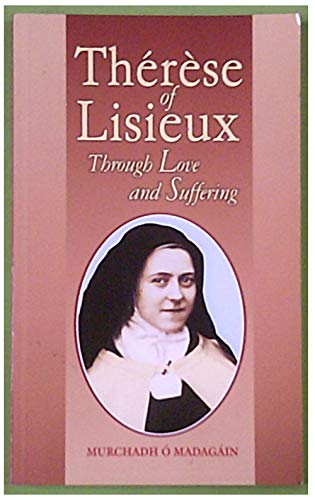 Stock image for Therese of Lisieux: Through Love and Suffering for sale by WorldofBooks
