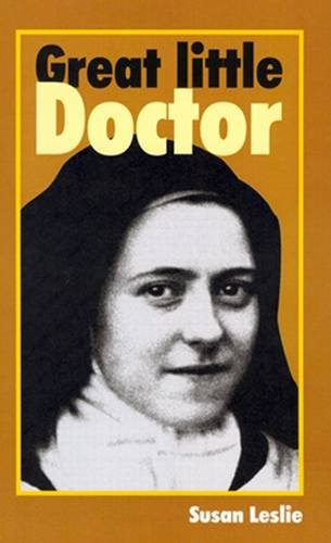Beispielbild fr Great Little Doctor: The Teaching of St Therese of Lisieux zum Verkauf von AwesomeBooks