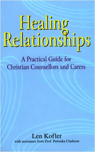 Imagen de archivo de Healing Relationships: A Practical Guide for Christian Counsellors and Carers a la venta por WorldofBooks