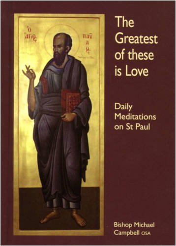 Beispielbild fr The Greatest of These is Love: Daily Meditations on St. Paul zum Verkauf von AwesomeBooks
