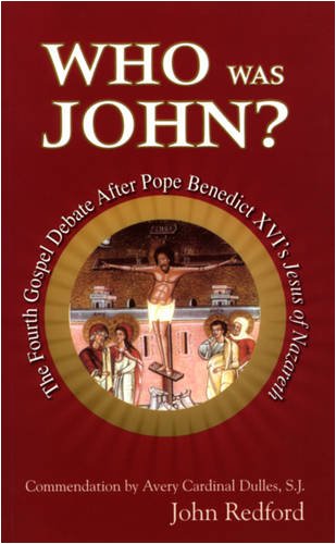 Stock image for Who Was John?: The Fourth Gospel Debate After Pope Benedict XVI's Jesus of Nazareth for sale by WorldofBooks