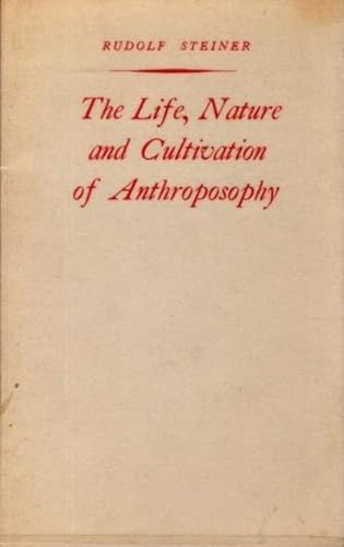 Beispielbild für Life, Nature and Cultivation of Anthrosophy zum Verkauf von Books From California