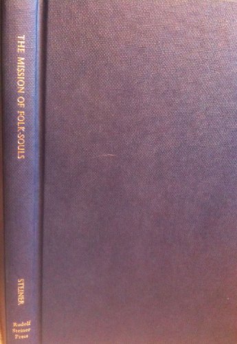 The mission of the individual folk souls in relation to Teutonic Mythology;: Eleven lectures give...