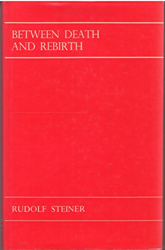 Beispielbild fr Between Death and Rebirth: Ten Lectures Given in Berlin Between 5th November 1912 and 1st April 1913 zum Verkauf von Rob the Book Man