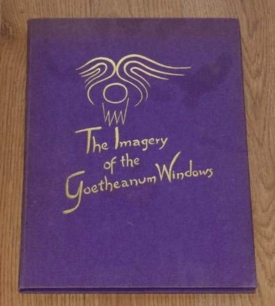 The Imagery of the Goetheanum Windows: An Interpretation in Verse Form