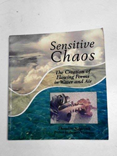 9780854403042: Sensitive Chaos: The Creation of Flowing Forms in Water and Air