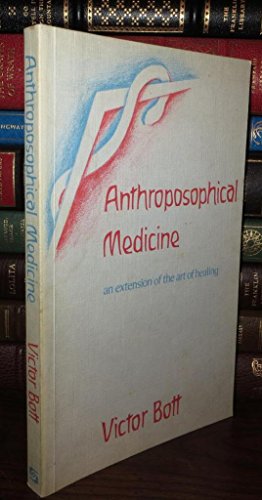 9780854403233: Anthroposophical Medicine: An Extension of the Art of Healing