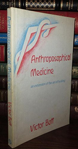 9780854403233: Anthroposophical Medicine : An Extension of the Art of Healing