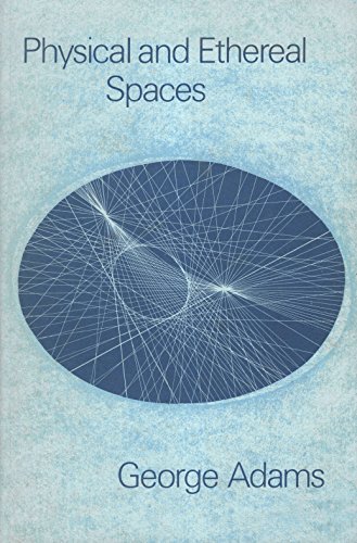 Physical and Ethereal Spaces - Adams, George