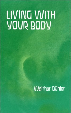 9780854403455: Living With Your Body