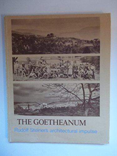 Beispielbild fr The Goetheanum: Rudolf Steiner's Architectural Impulse zum Verkauf von WorldofBooks