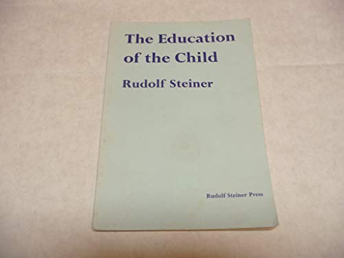 9780854406203: The Education of the Child in the Light of Anthroposophy