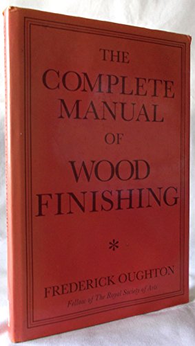 Stock image for Complete Manual of Wood Finishing for sale by Aynam Book Disposals (ABD)