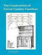 Imagen de archivo de Construction of Period Country Furniture a la venta por WorldofBooks