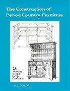 Stock image for Construction of Period Country Furniture for sale by WorldofBooks